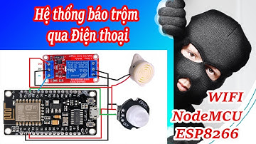Bài 6: Hệ thống báo trộm qua điện thoại với ESP8266 và Mit App Inventor (wifi cục bộ)