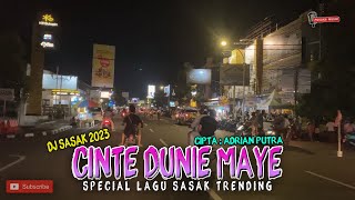 DJ SASAK LAGU VIRAL TERBARU 2023 || CINTE DUNIE MAYE || CIPTA : Adrian Putra PUSAKA MUSIK RMX