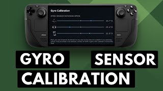 How to Calibrate the Gyroscope Sensor on the Steam Deck?