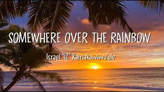 Israel 'IZ' Kamakawiwo'ole - Somewhere Over the Rainbow (Lyrics) Resimi