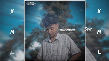 Bujigwn swr naifingwn swr 🎶🥀 [ Bodo song ] presetalightmotion || #xmlfile link in comment section 💝