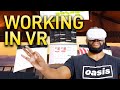 You can work in VR | 11 tips to use IMMERSED effectively