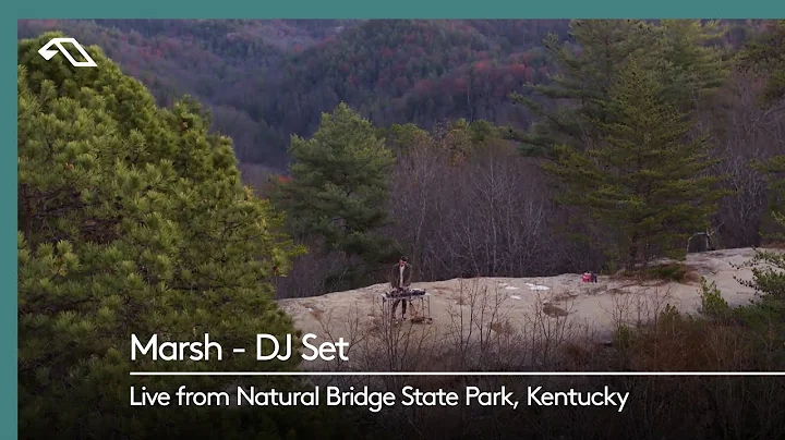 Marsh - DJ Set (Live from Natural Bridge State Park, Kentucky)