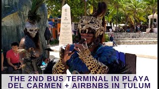 The second ADO bus terminal in Playa Del Carmen plus how to the best Airbnbs in Tulum