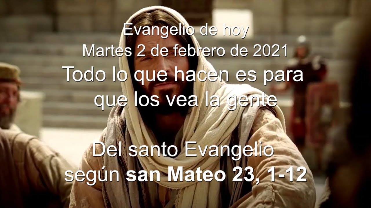Evangelio según san Mateo 23, 1-12. Lectura y Reflexión, martes 2 de