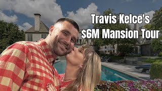 Famous Travis Kelce's $6 Million Kansas City Mansion: NFL Star's Home & Taylor Swift Profile