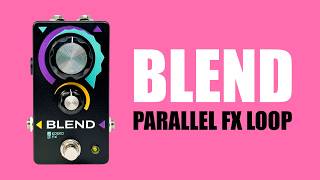 Blend. Parallel FX Loop by Kosko FX
