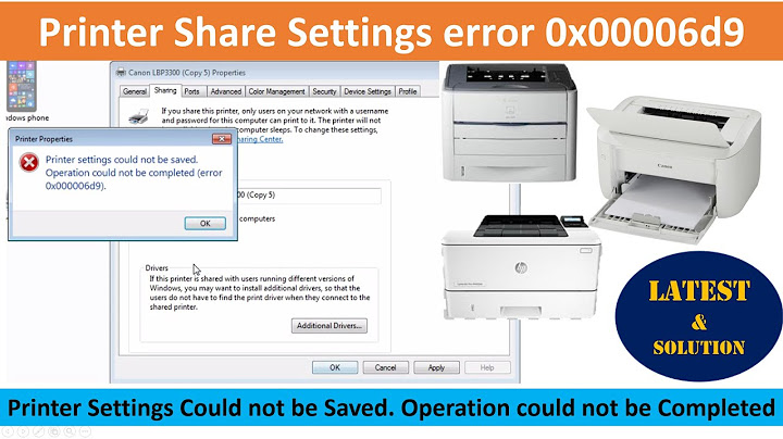 Lỗi printer settings could not be saved.share name is invalid năm 2024