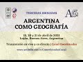 Día 3 - Terceras Jornadas "Argentina como Geografía" (16.30 hs)