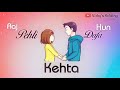 Main Jo Kabhi keh Na Saka lovely WhatsApp status..💓 Whatsapp Status Video Download Free