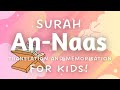 Learn  memorise surah annaas for kids  easy english translation  explanation  quran tafseer