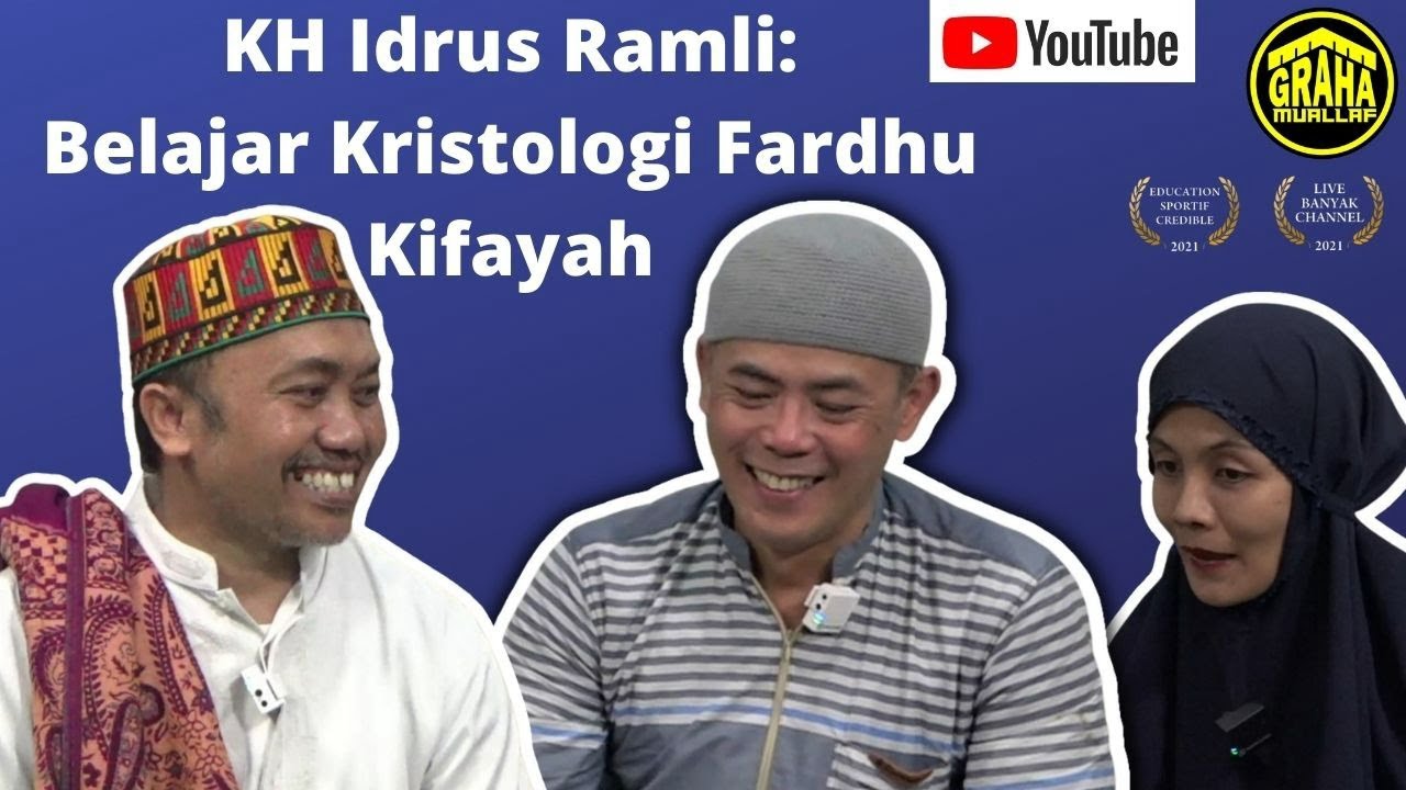 KH IDRUS RAMLI: BELAJAR KRISTOLOGI FARDHU KIFAYAH