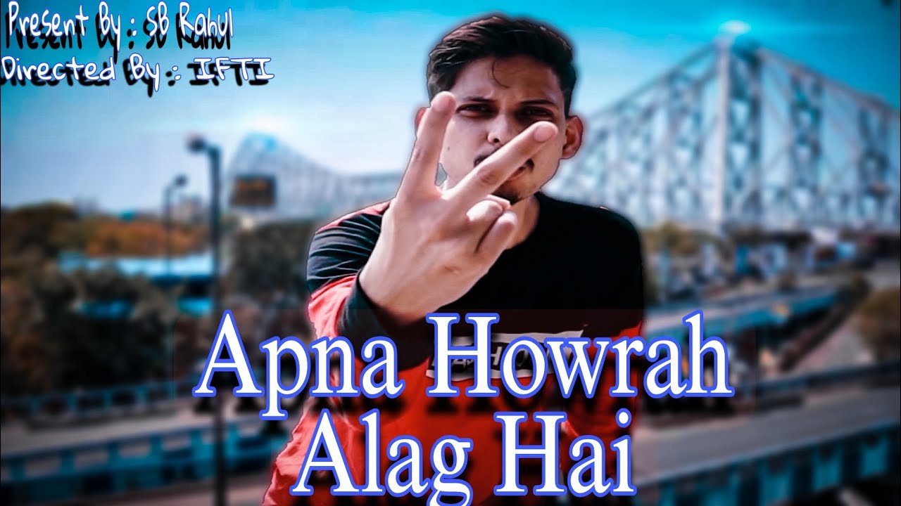 Apna Howrah Alag Hai | SB Rahul Official Video | New Rap Songs 2023 | Howrah Rap Songs | Kolkata Rap