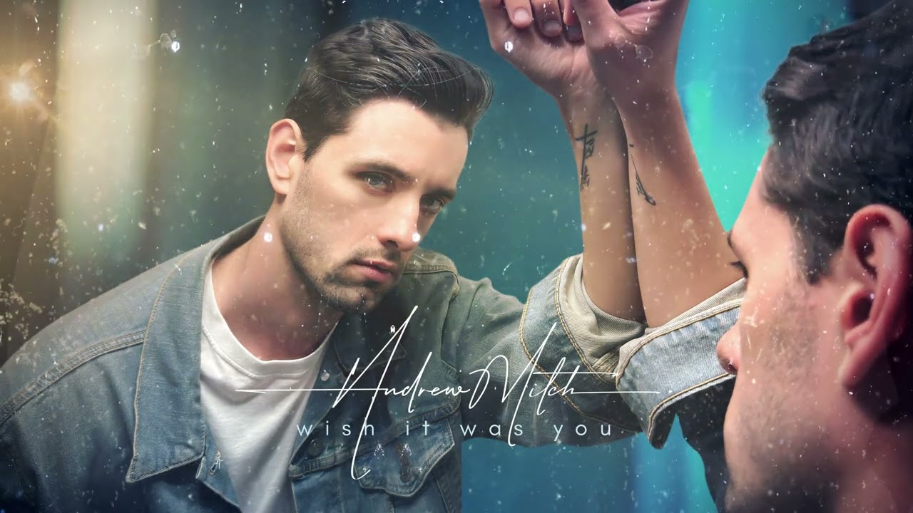 Andrew Mitch - wish it was you (Official Audio)