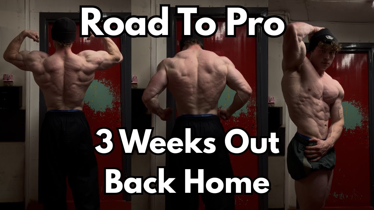 3 Weeks Out || Road To Pro || Back In The Homeland || Upper Day