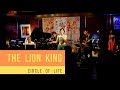 Circle of Life/THE LION KING サークル・オブ・ライフ