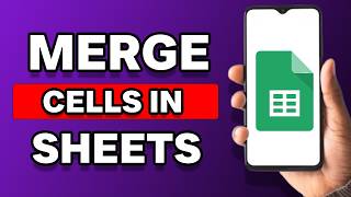 How To Merge Cells In Google Sheets
