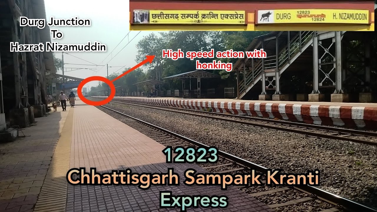 12823 (Chhattisgarh Sampark Kranti Express) Durg Junction To Hazrat ...
