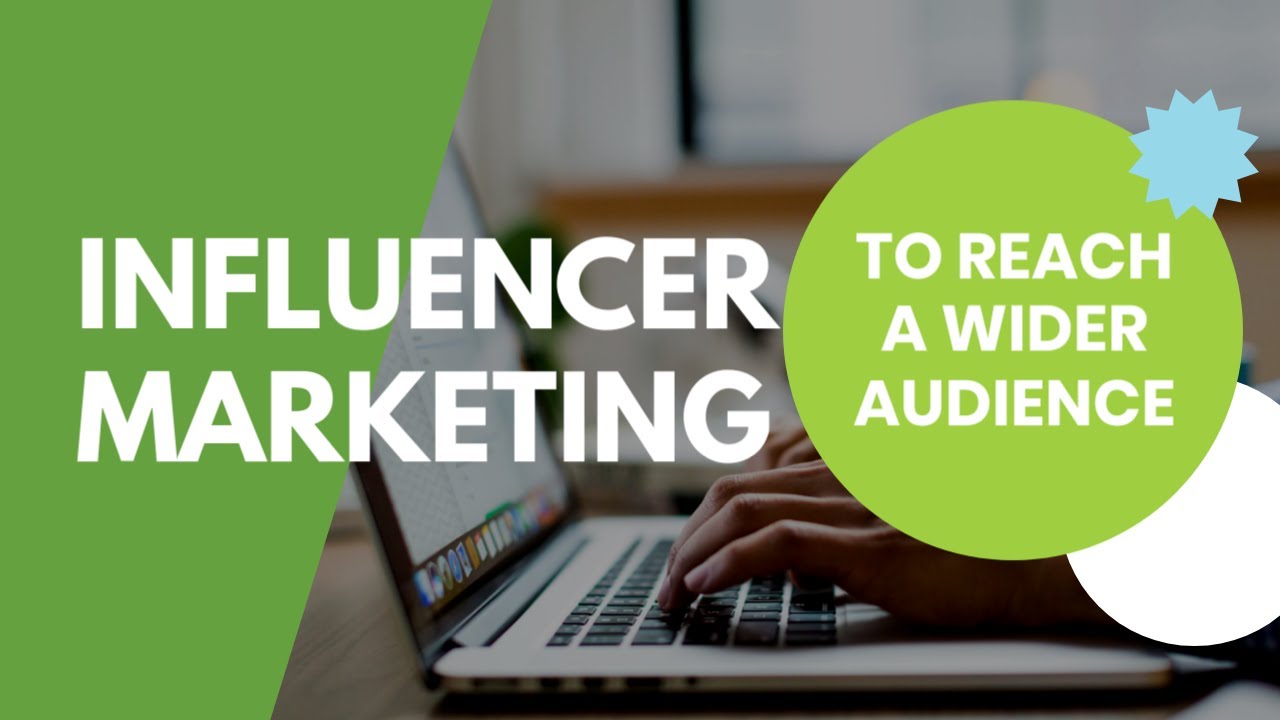 How to Utilize Influencer Marketing to Reach a Wider Audience - YouTube