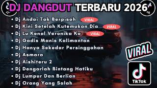 DJ TIKTOK TERBARU 2026 FULL BASS || DJ ANDAI TAK BERPISAH | DJ KINI SETELAH KUTEMUKAN DIA