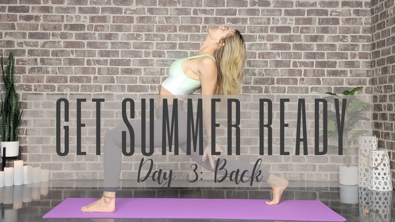 Day 3 of 28 Days to a SummerReady Yoga Body & Mind Back Workout