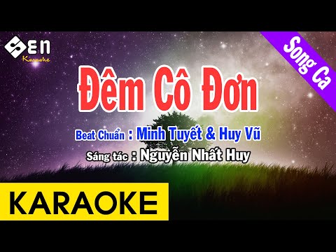 Karaoke Đêm Cô Đơn Song Ca Nhạc Sống - Beat Chuẩn Minh Tuyết & Huy Vũ
