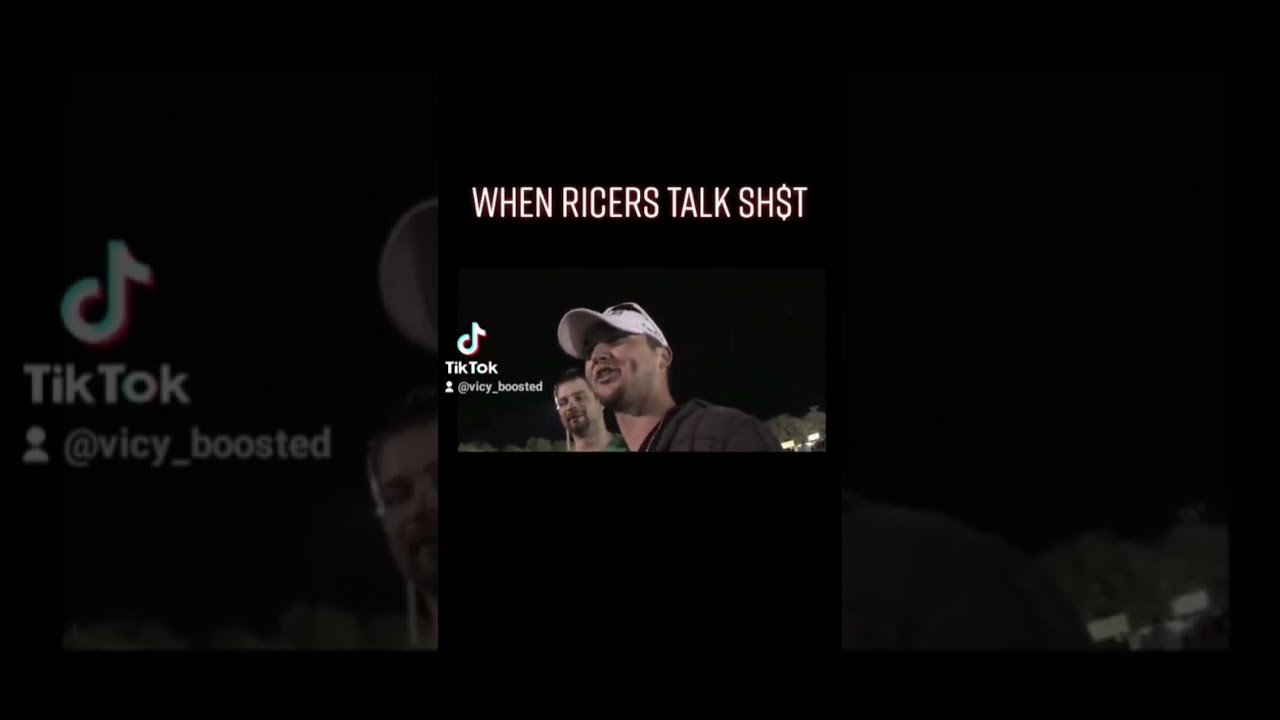 pt1 Ricers talking shit