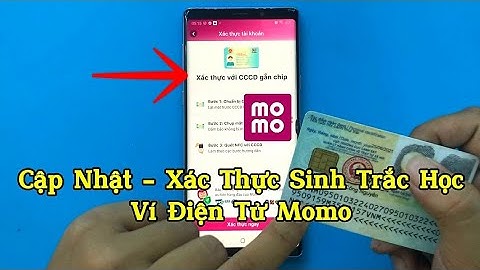 Cách cập nhật - Xác thực sinh trắc học ví điện tử Momo .