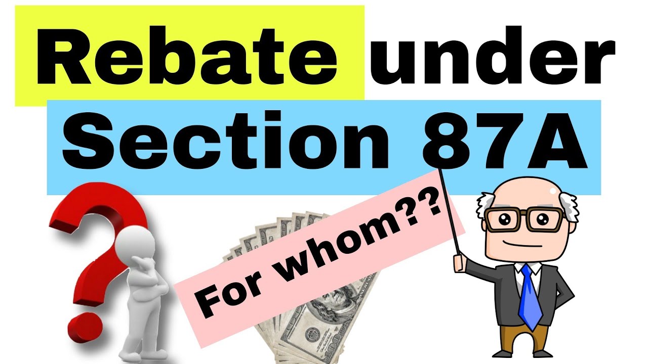 rebate-under-87a-income-tax-act-1961-ay-2021-2022-youtube