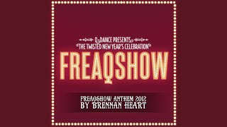 Смотреть клип Freaqshow Anthem 2012 (Extended Mix)