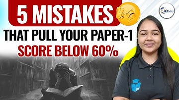 5 Mistakes That Pull Your UGC NET Paper 1 Score Below 60%! UGC NET Dec 2025 Preparation