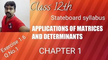 Class 12th  Application of matrices and determinant Chapter - 1 , Exercise 1.6, Q.no.1