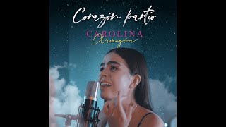 Video thumbnail of "Corazón Partío (Alejandro Sanz Cover) Carola"