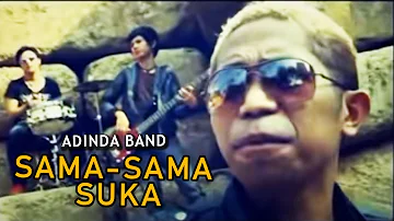 ADINDA Band - Sama-Sama Suka [Official Music Video Clip]