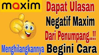 Getting Negative Reviews About Maxim From Passengers...!! Here's How to Get Rid of Them ~ Maxim O...