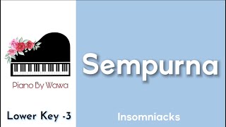 Sempurna - Insomniacks (Piano Karaoke Lower Key -3)