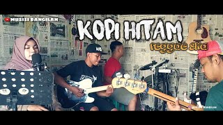 KOPI HITAM - Momonon - reggae ska cover
