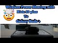 WIreless Power Sharing Galaxy Galaxy Buds +