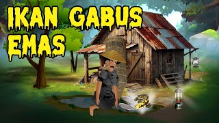 Ikan Gabus Emas, Konon Katanya Bisa Menyembuhkan Penyakit | Animasi Drama, #drama
