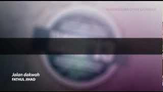 Jalan Dakwah - Fathul Jihad || Tamrin Tamhidi 2013