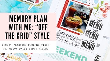 memory planning process video | off the grid | ft. cocoa daisy poppy fields