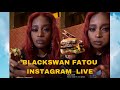 Blackswan fatou instagram live 240217