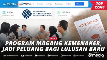 [LIVE] - Kemenaker Buka Program Magang Nasional, Fresh Graduate Bakal Dapat Pengalaman dan Gaji