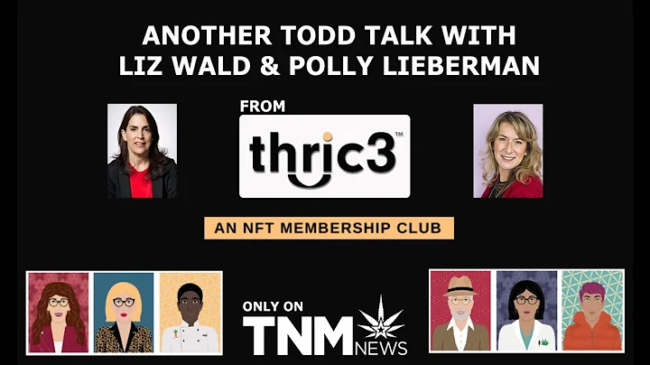 A Todd Talk with The Co-Founders of Thric3 - Liz W...