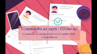 Uzautojobs.uz Saytiga Kirish Va Royxatdan Otish - Uzautojobs.uz Itone Uz