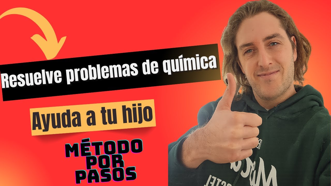 AYUDA a tu HIJO con los PROBLEMAS de química (necesita claridad)