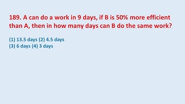 189. A can do a work in 9 days, if B is 50% more efficient than A, then in how many days || edu214