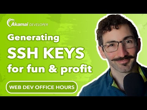 Generating SSH Keys for Fun and Profit | Web Dev Office Hours