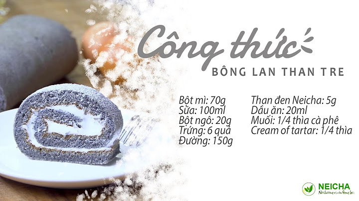 Hướng dẫn làm bánh cuộn tinh than tre