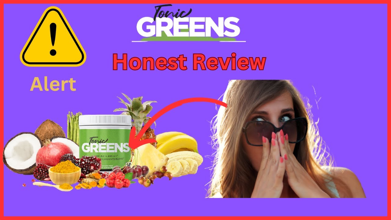 TONIC GREENS Honest Review || TONIC GREENS HERPES Review || TONIC GREENS Ingredieants
